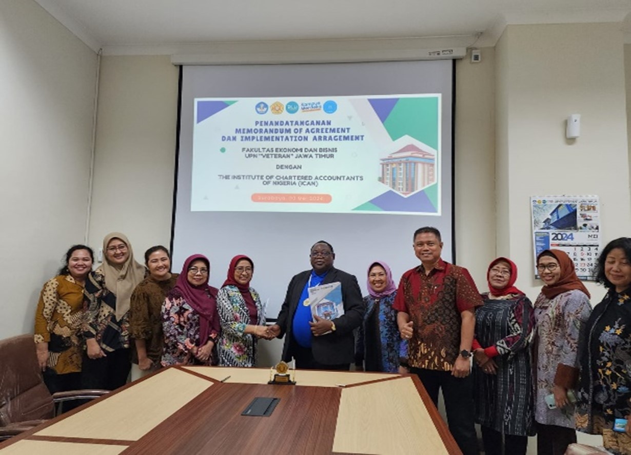 Guest Lecture dan Penandatanganan MOA dan IA Fakultas Ekonomi dan Bisnis UPN ”Veteran” Jawa Timur dengan The Institute Of Chartered Accountants Of Nigeria (ICAN)